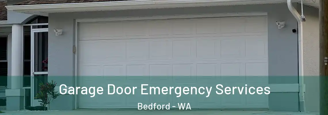 Garage Door Emergency Services Bedford - WA