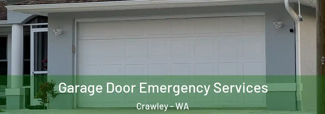 Garage Door Emergency Services Crawley - WA