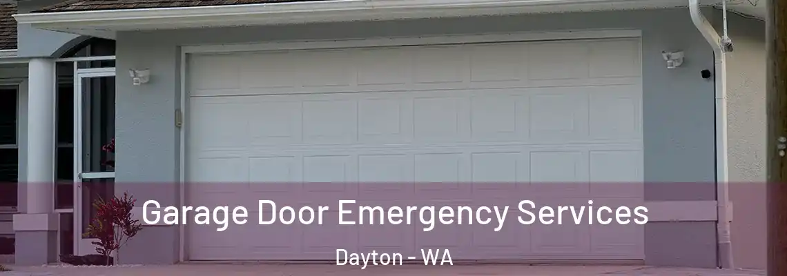 Garage Door Emergency Services Dayton - WA