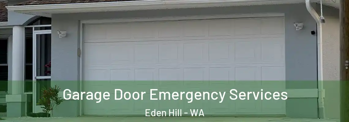 Garage Door Emergency Services Eden Hill - WA