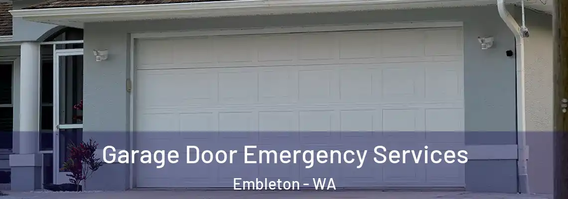 Garage Door Emergency Services Embleton - WA