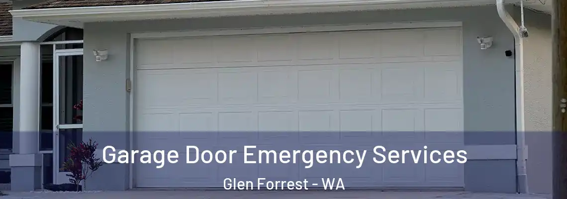 Garage Door Emergency Services Glen Forrest - WA