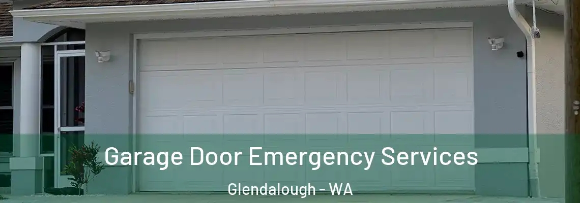  Garage Door Emergency Services Glendalough - WA