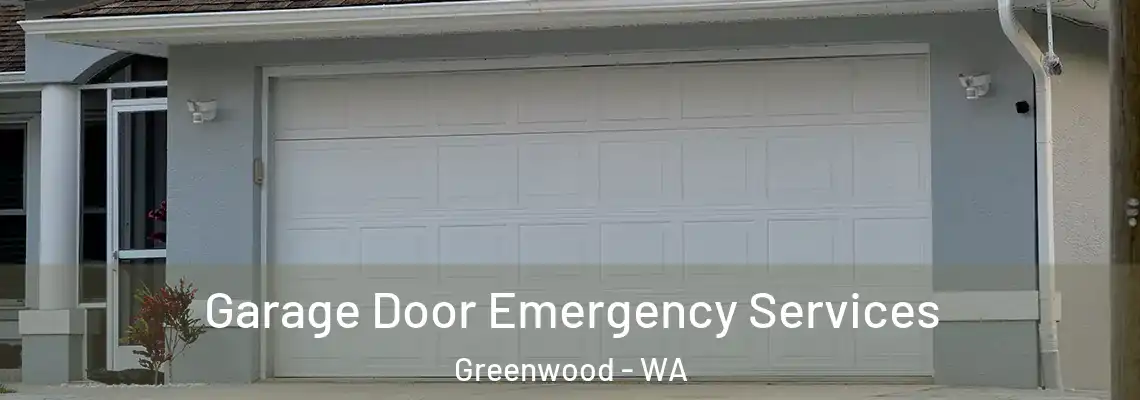 Garage Door Emergency Services Greenwood - WA