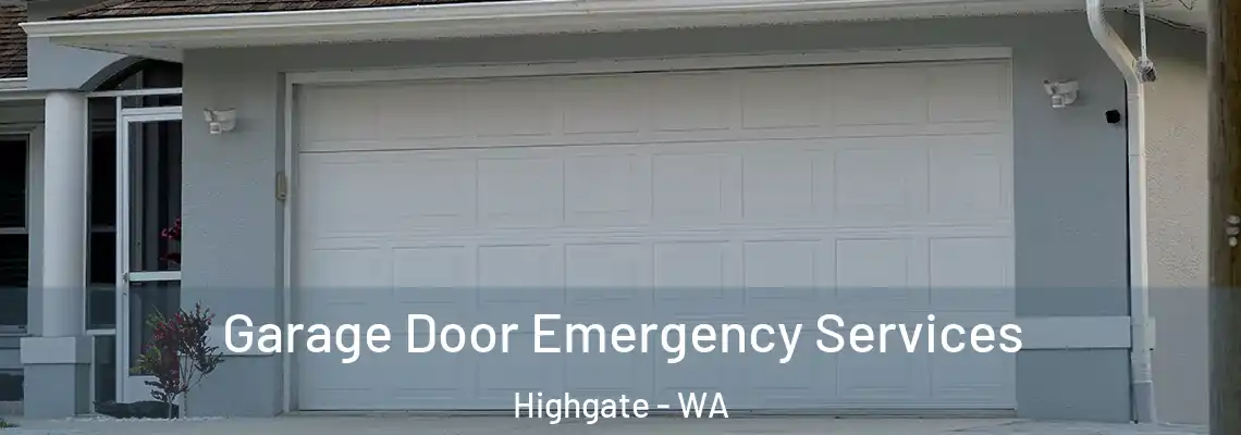 Garage Door Emergency Services Highgate - WA