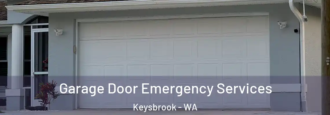 Garage Door Emergency Services Keysbrook - WA