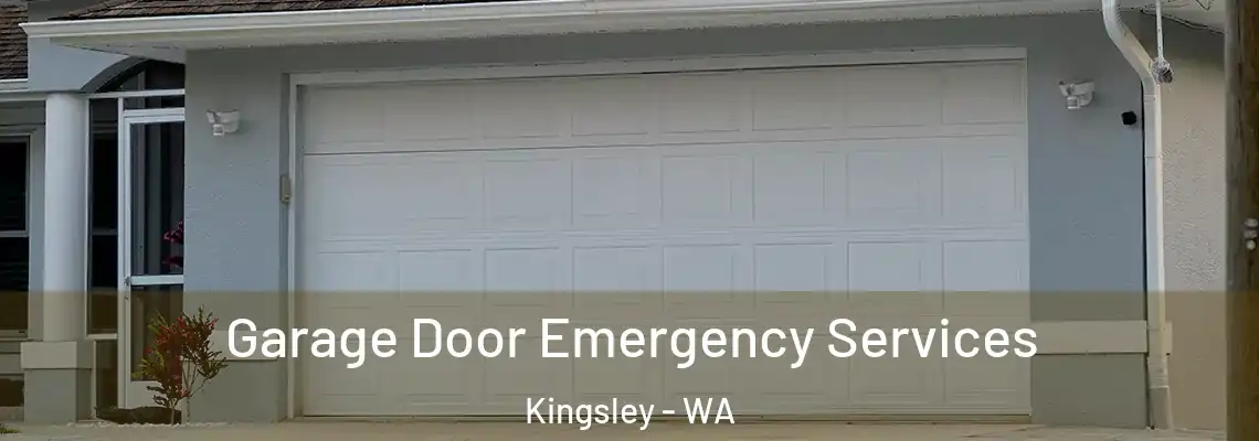 Garage Door Emergency Services Kingsley - WA