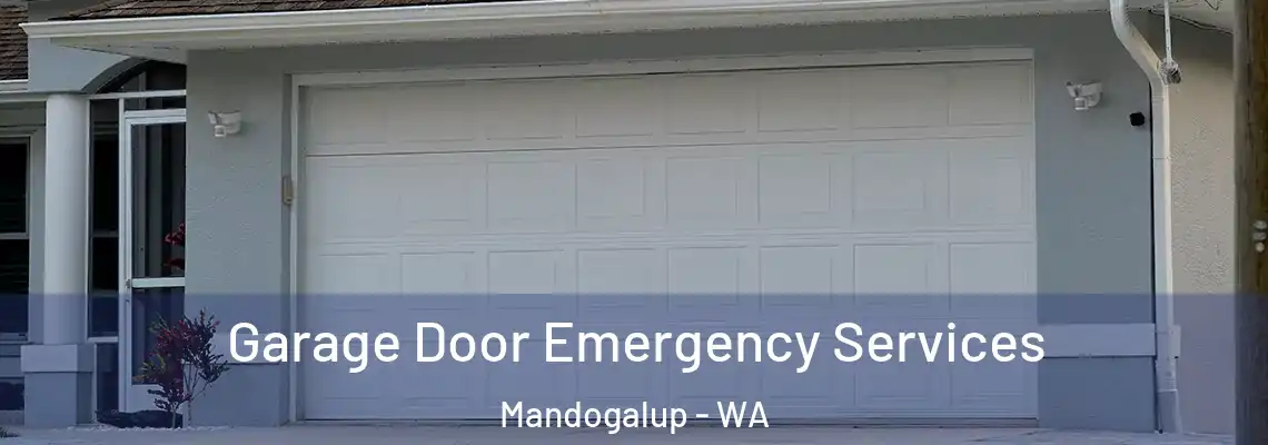Garage Door Emergency Services Mandogalup - WA