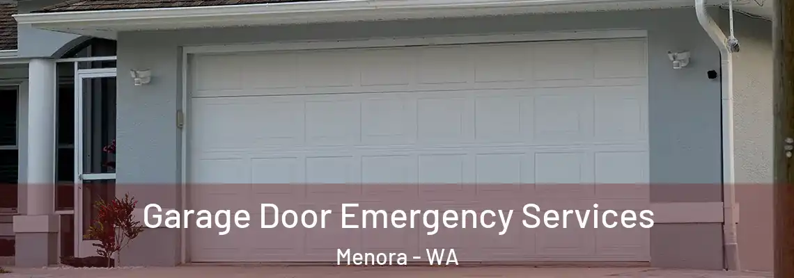 Garage Door Emergency Services Menora - WA