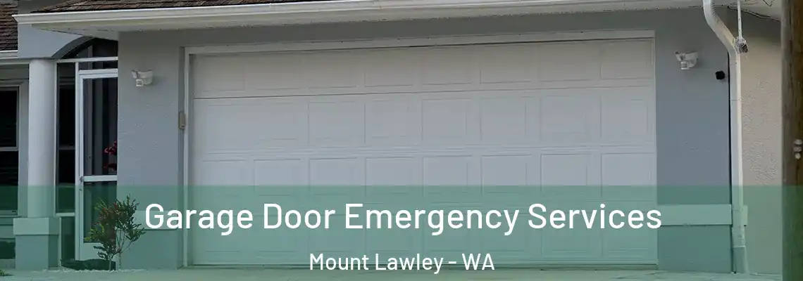 Garage Door Emergency Services Mount Lawley - WA