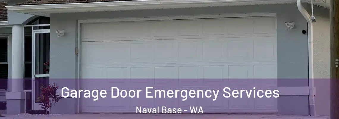 Garage Door Emergency Services Naval Base - WA