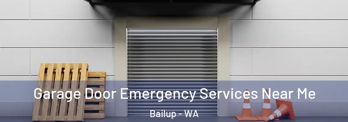 Garage Door Emergency Services Near Me Bailup - WA