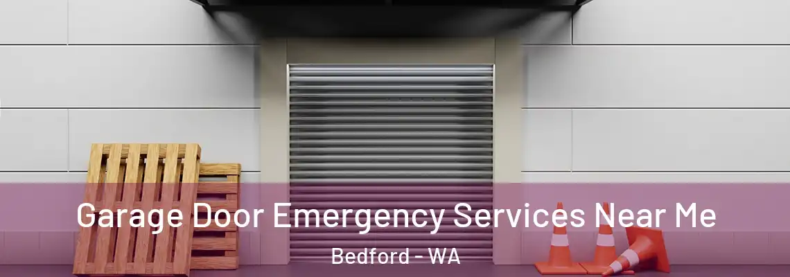 Garage Door Emergency Services Near Me Bedford - WA