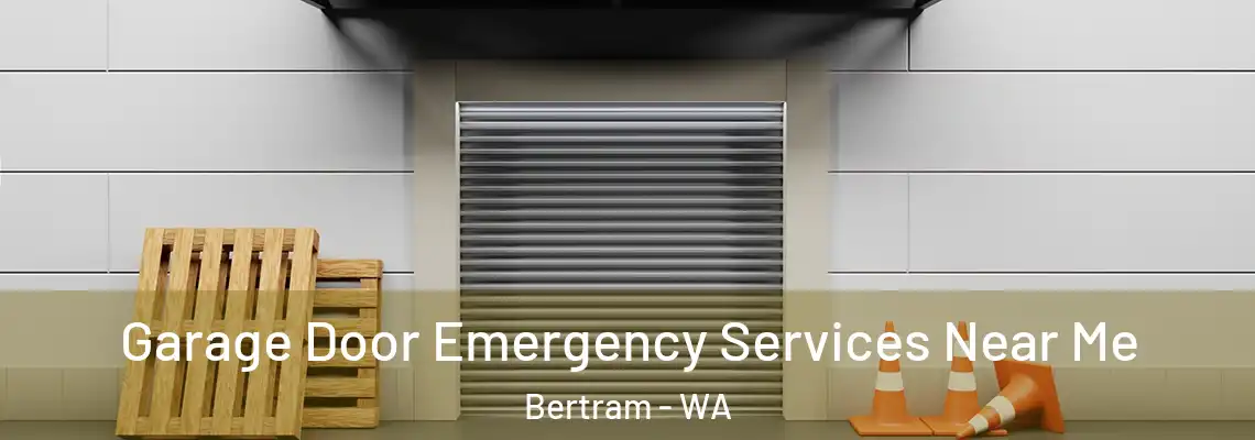 Garage Door Emergency Services Near Me Bertram - WA