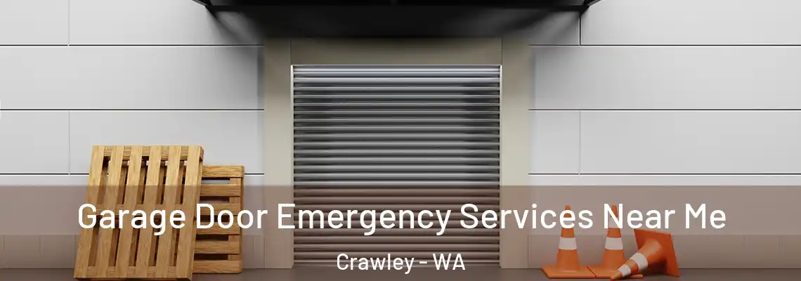 Garage Door Emergency Services Near Me Crawley - WA