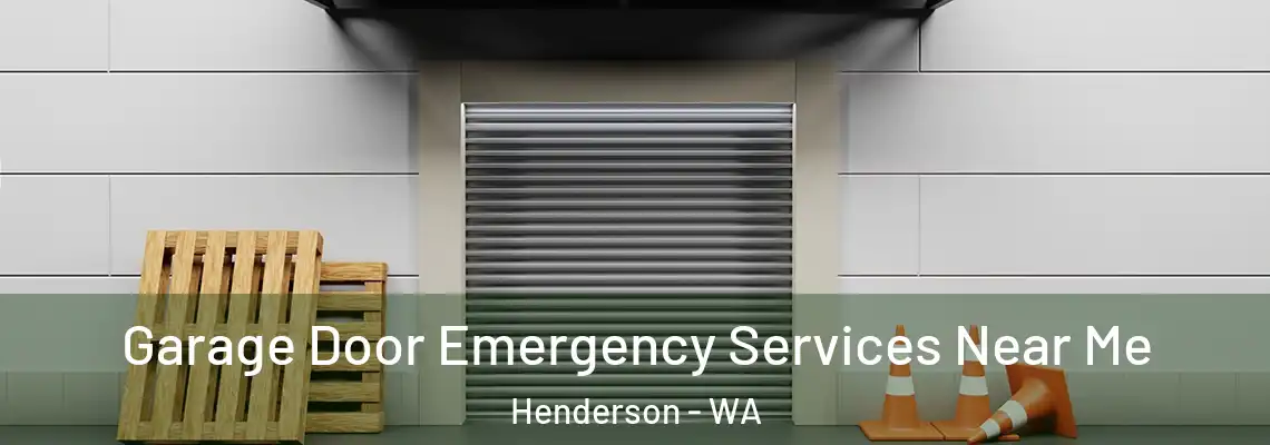 Garage Door Emergency Services Near Me Henderson - WA