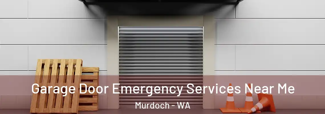 Garage Door Emergency Services Near Me Murdoch - WA