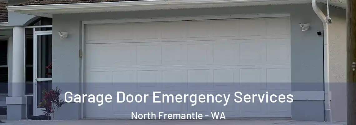 Garage Door Emergency Services North Fremantle - WA