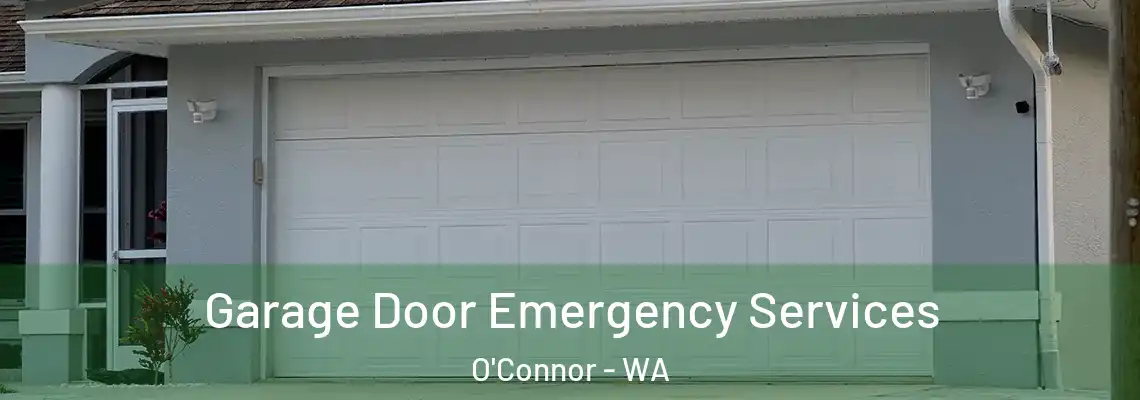 Garage Door Emergency Services O'Connor - WA