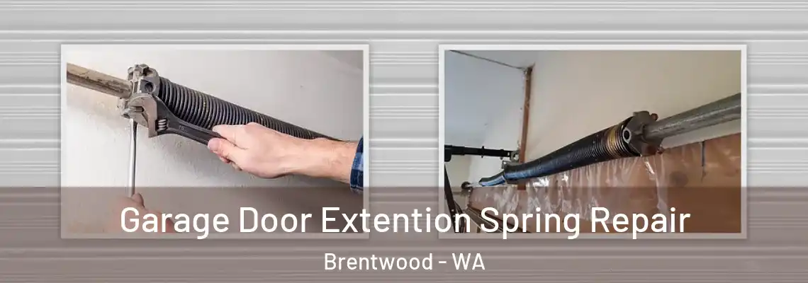 Garage Door Extention Spring Repair Brentwood - WA