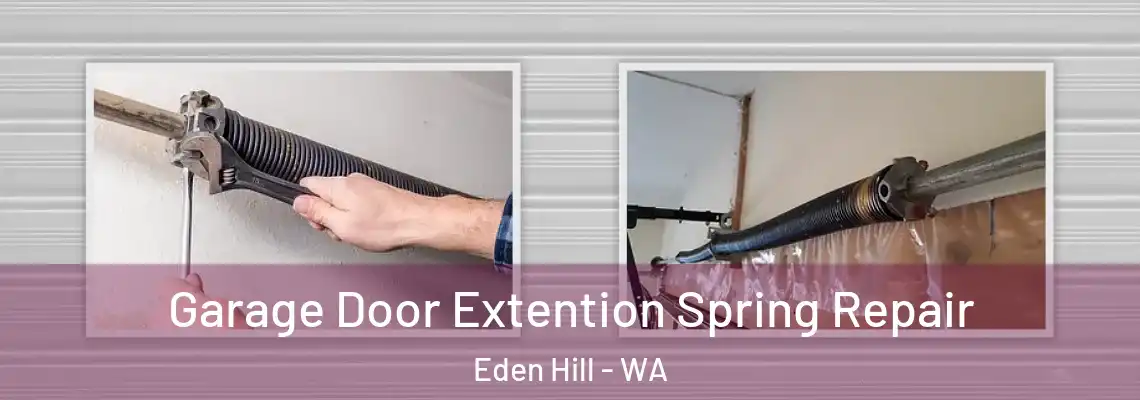 Garage Door Extention Spring Repair Eden Hill - WA