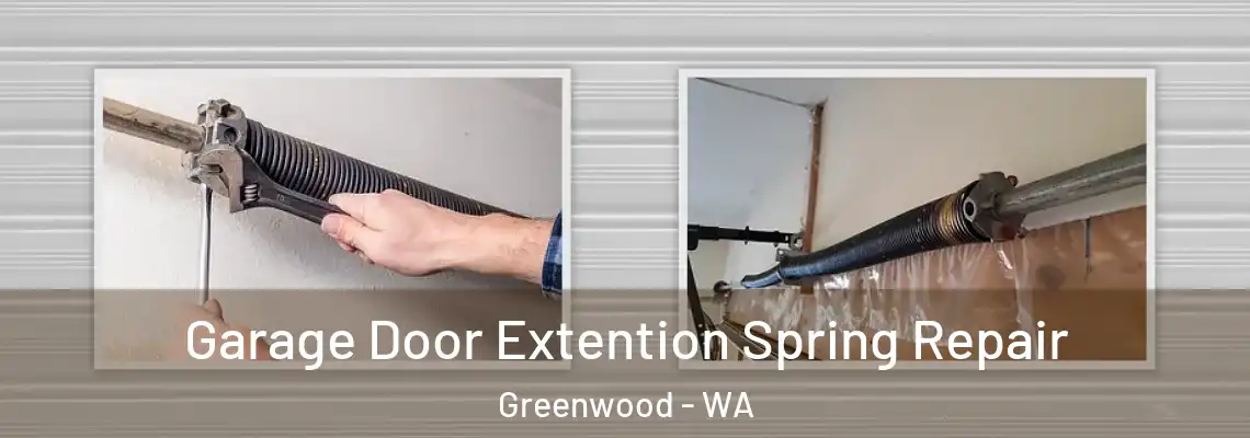 Garage Door Extention Spring Repair Greenwood - WA