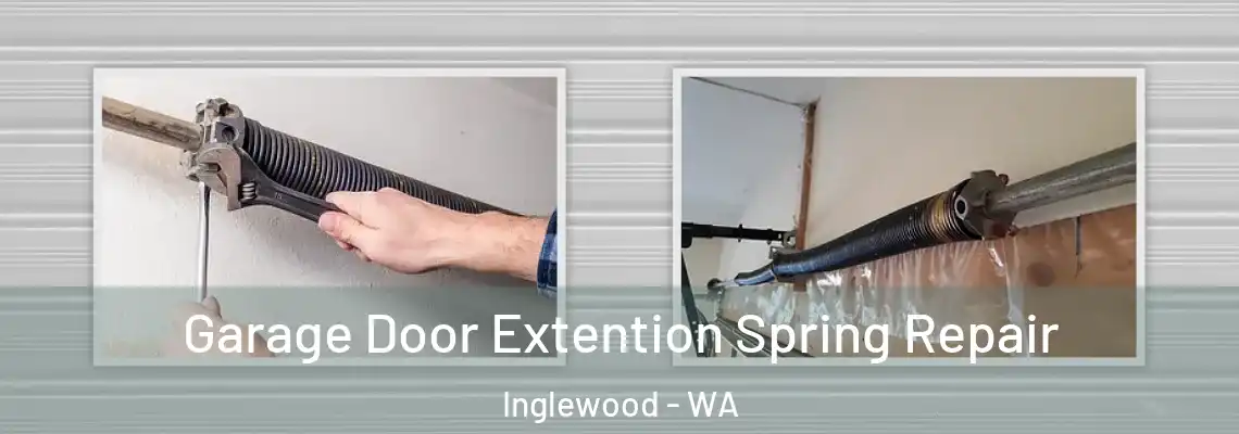 Garage Door Extention Spring Repair Inglewood - WA