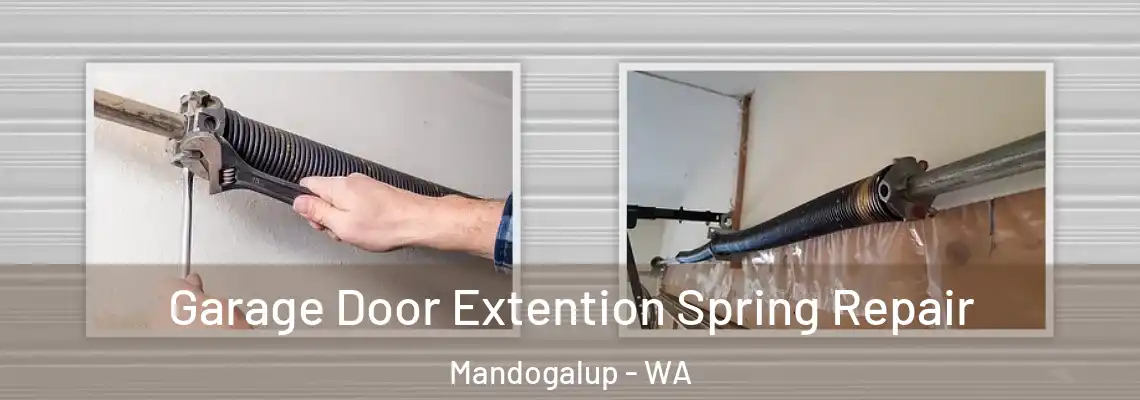 Garage Door Extention Spring Repair Mandogalup - WA