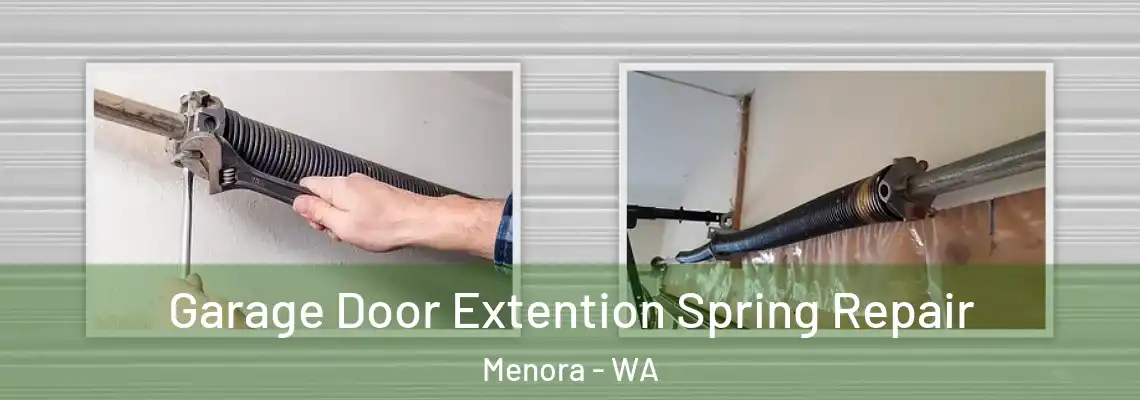 Garage Door Extention Spring Repair Menora - WA
