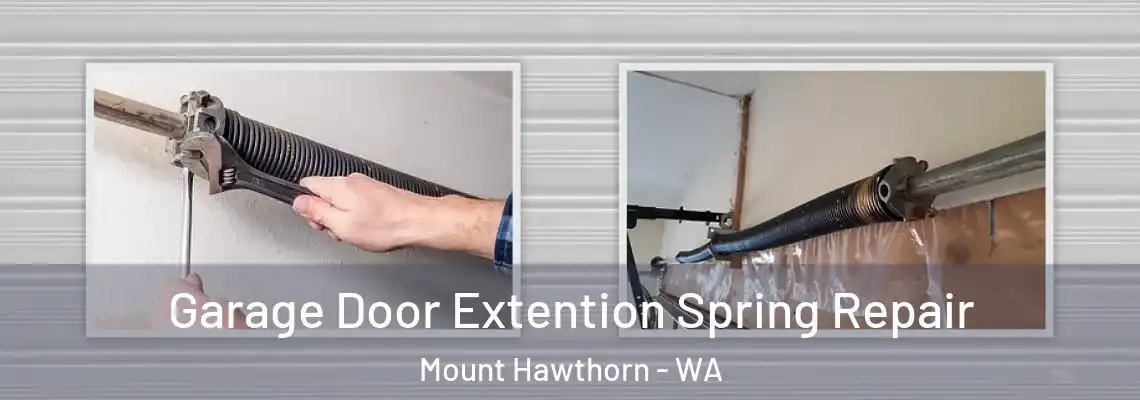 Garage Door Extention Spring Repair Mount Hawthorn - WA