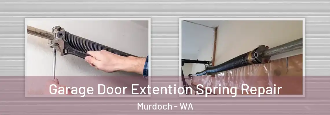 Garage Door Extention Spring Repair Murdoch - WA