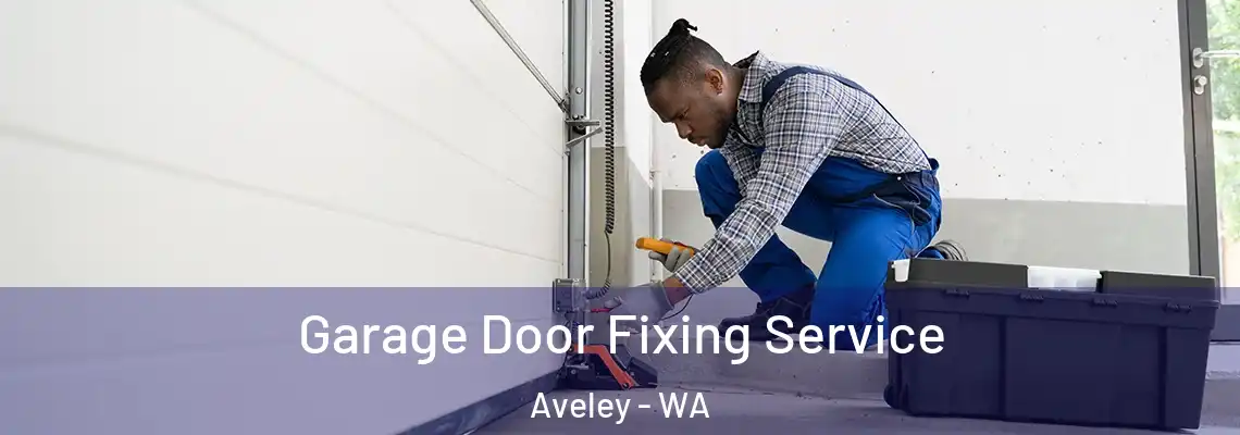 Garage Door Fixing Service Aveley - WA