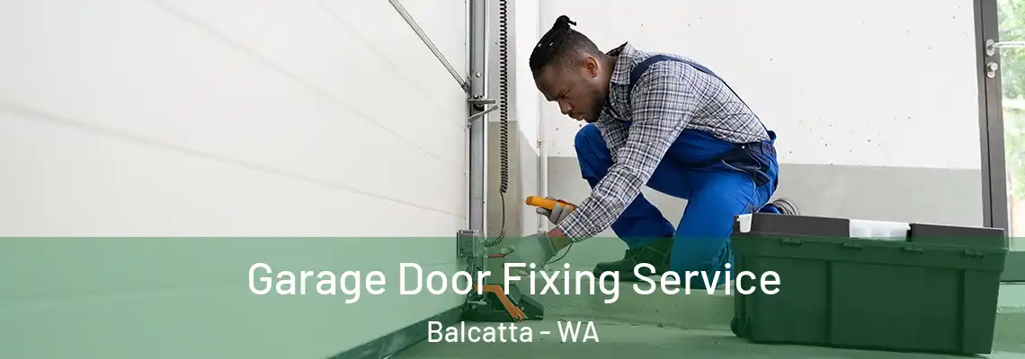 Garage Door Fixing Service Balcatta - WA