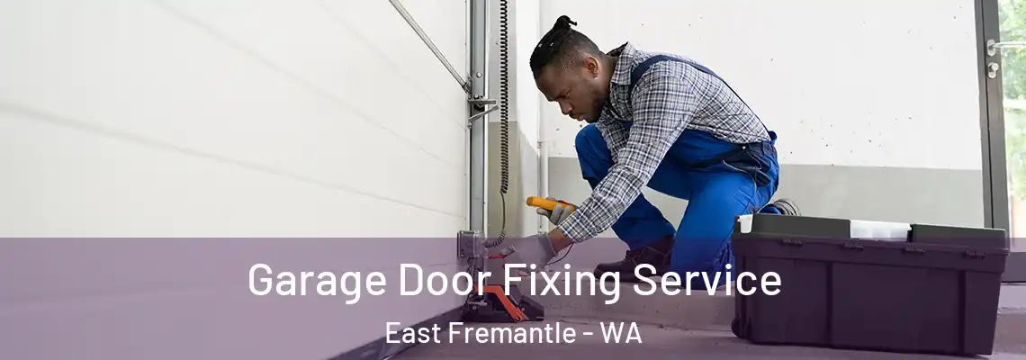 Garage Door Fixing Service East Fremantle - WA