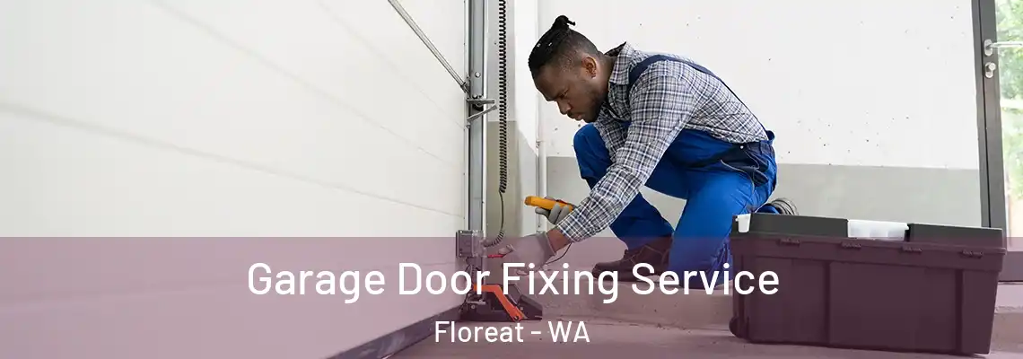 Garage Door Fixing Service Floreat - WA