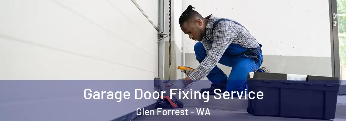 Garage Door Fixing Service Glen Forrest - WA