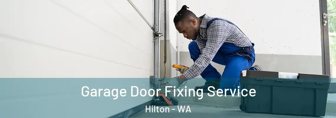 Garage Door Fixing Service Hilton - WA
