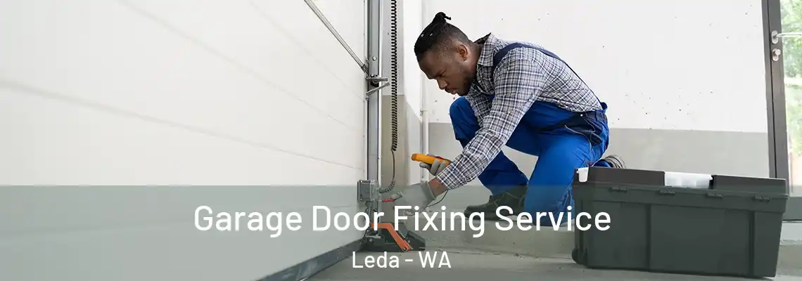 Garage Door Fixing Service Leda - WA