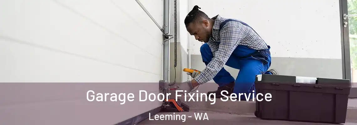 Garage Door Fixing Service Leeming - WA