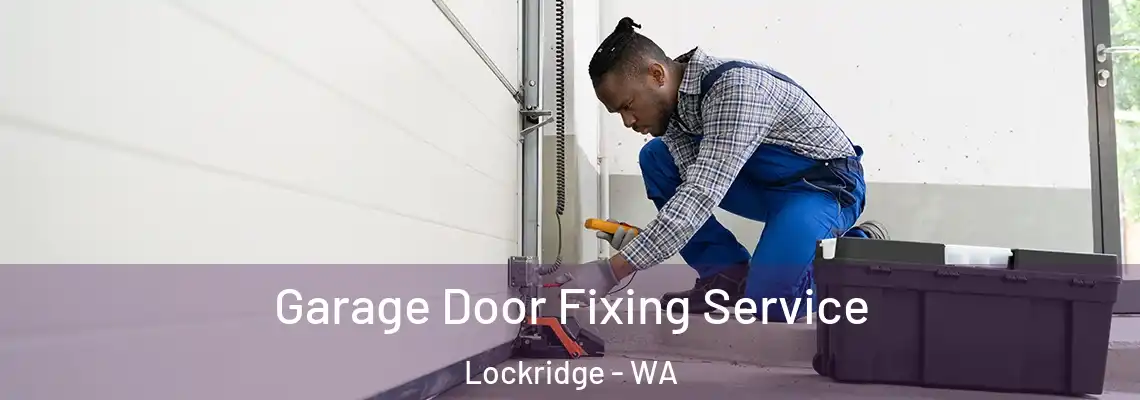  Garage Door Fixing Service Lockridge - WA