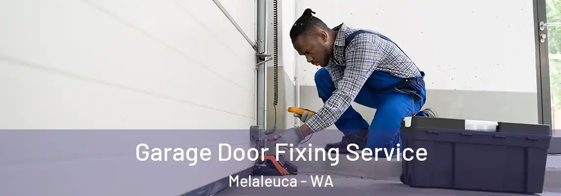 Garage Door Fixing Service Melaleuca - WA