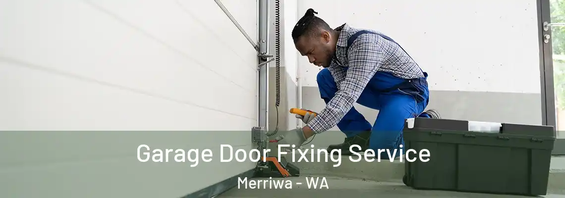 Garage Door Fixing Service Merriwa - WA