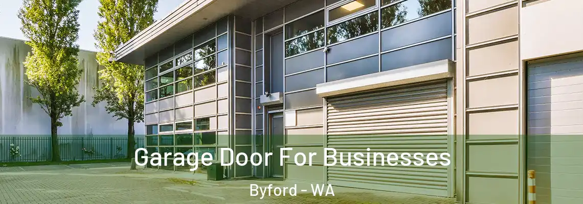 Garage Door For Businesses Byford - WA