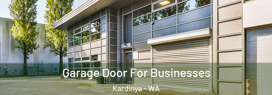 Garage Door For Businesses Kardinya - WA