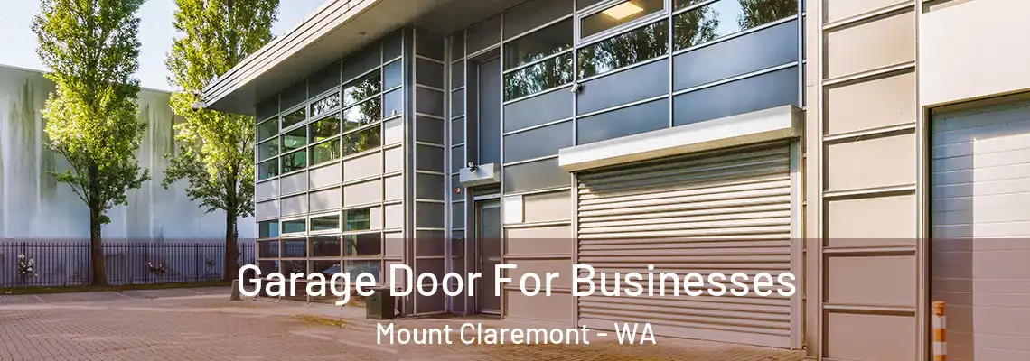 Garage Door For Businesses Mount Claremont - WA