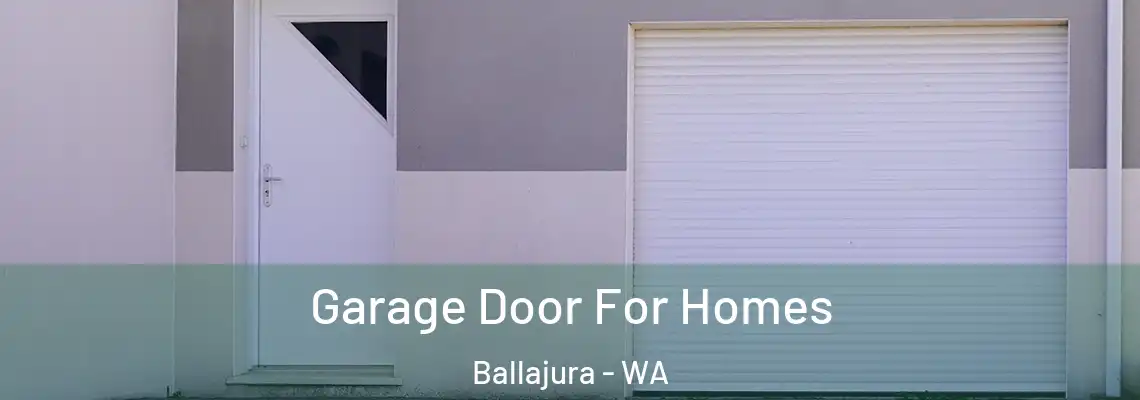 Garage Door For Homes Ballajura - WA