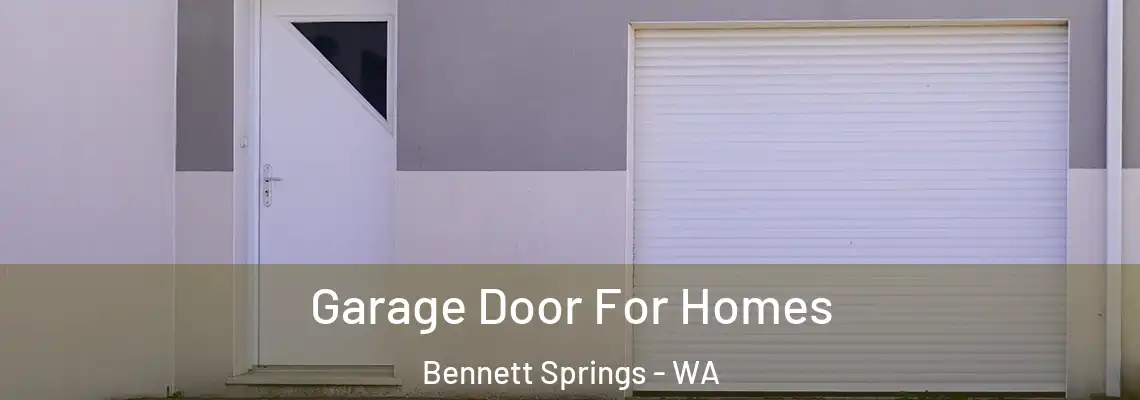 Garage Door For Homes Bennett Springs - WA