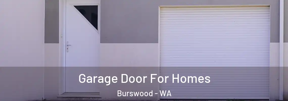  Garage Door For Homes Burswood - WA