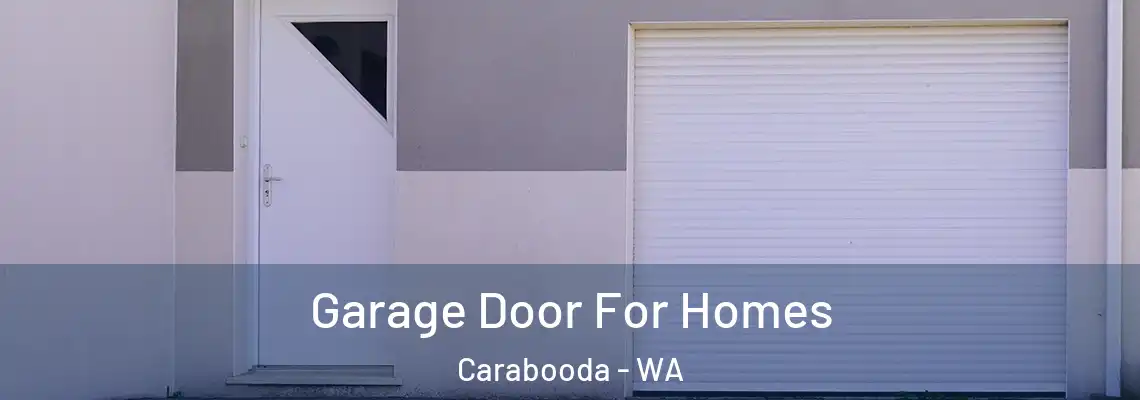 Garage Door For Homes Carabooda - WA