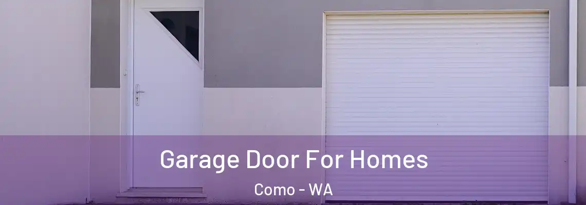 Garage Door For Homes Como - WA